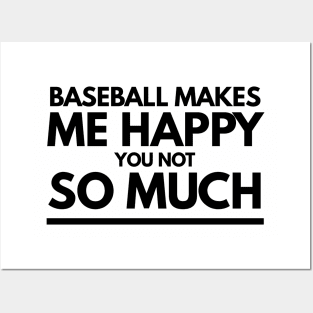 Baseball makes me happy tshirt Posters and Art